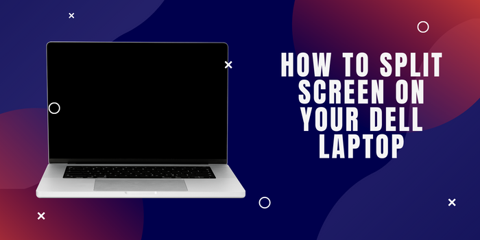 How to Split Screen on your Dell Laptop